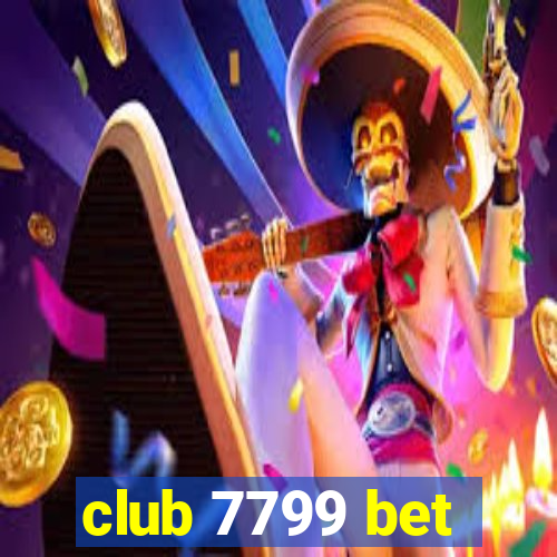 club 7799 bet