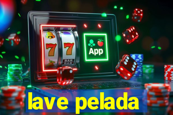 lave pelada