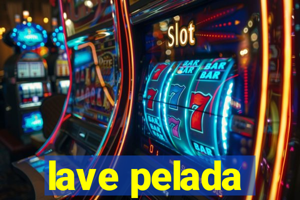 lave pelada