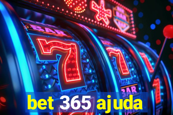 bet 365 ajuda