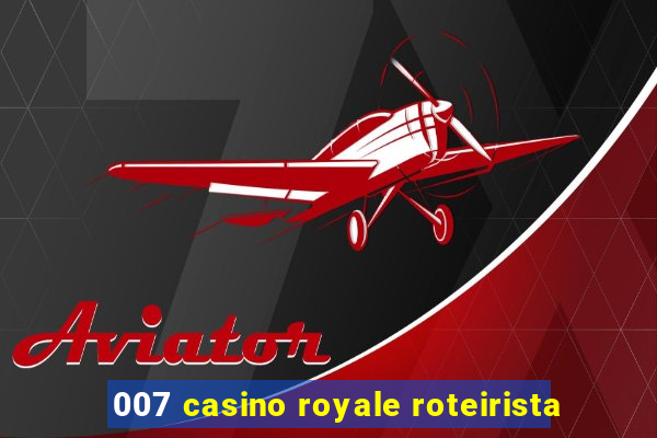 007 casino royale roteirista