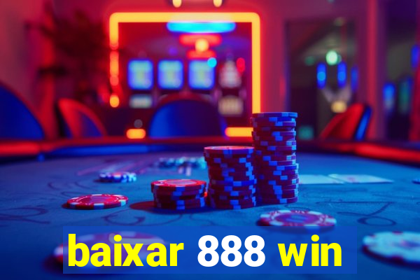 baixar 888 win