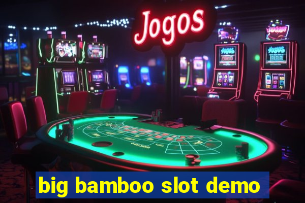 big bamboo slot demo