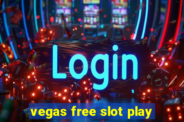 vegas free slot play