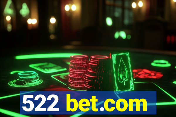 522 bet.com