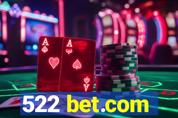 522 bet.com