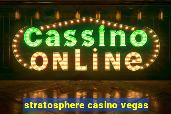 stratosphere casino vegas