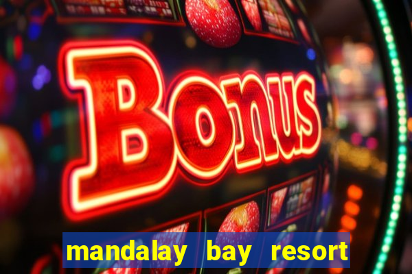 mandalay bay resort & casino