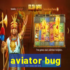 aviator bug