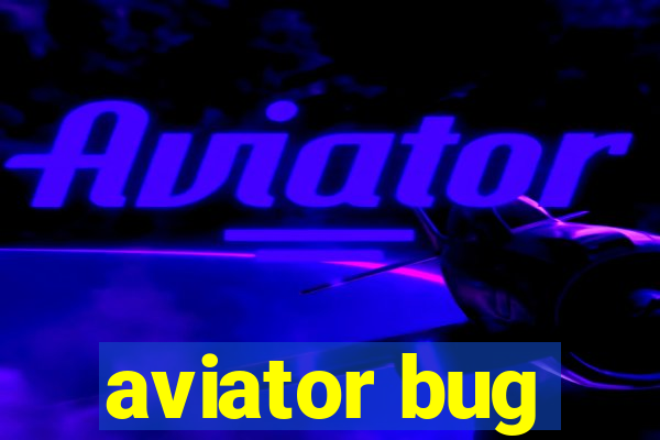 aviator bug