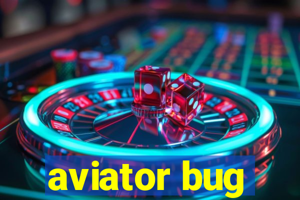 aviator bug