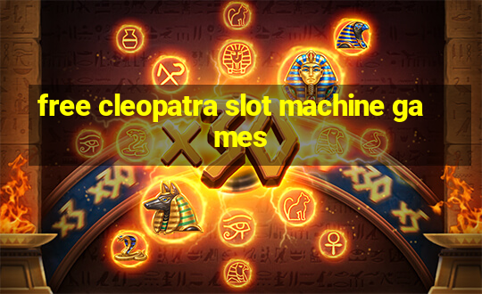 free cleopatra slot machine games