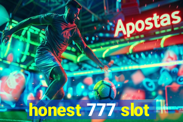 honest 777 slot