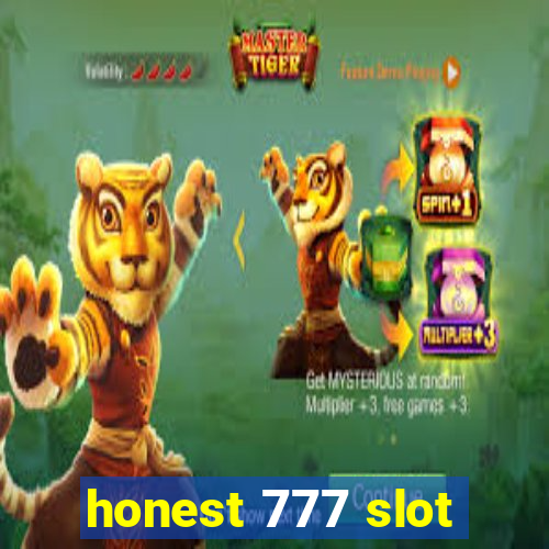 honest 777 slot