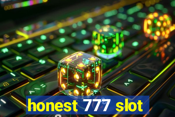 honest 777 slot