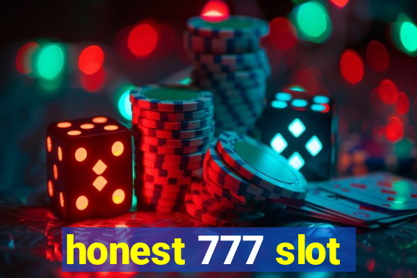 honest 777 slot