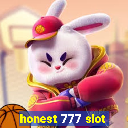 honest 777 slot