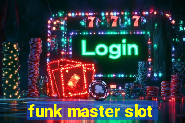 funk master slot