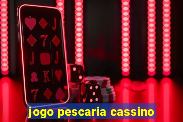 jogo pescaria cassino