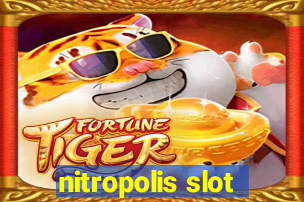 nitropolis slot