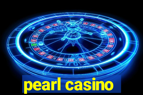 pearl casino