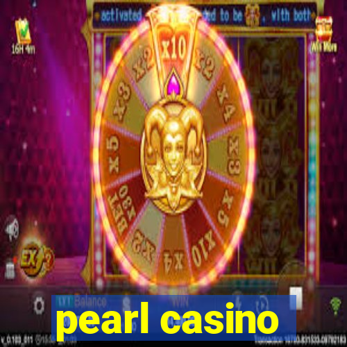 pearl casino