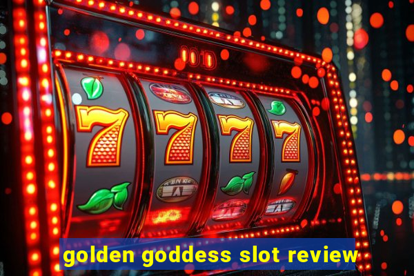 golden goddess slot review