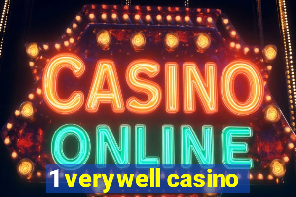 1 verywell casino