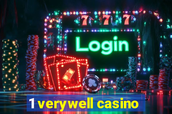 1 verywell casino