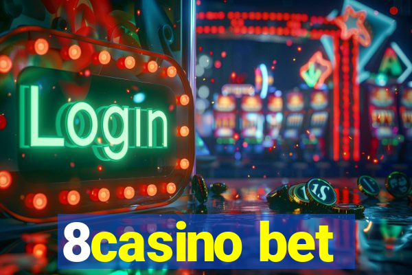 8casino bet