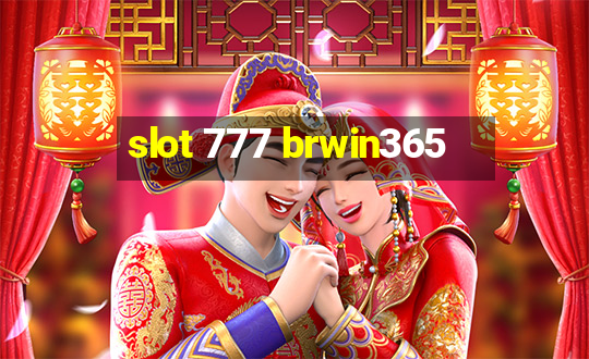 slot 777 brwin365