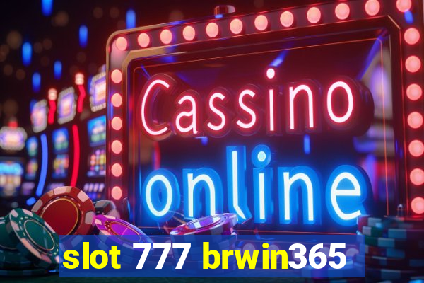 slot 777 brwin365