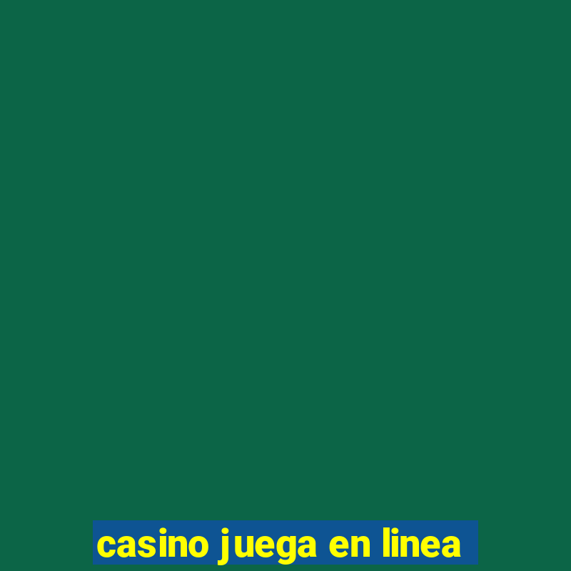 casino juega en linea