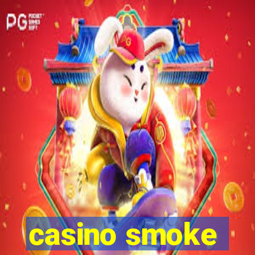 casino smoke