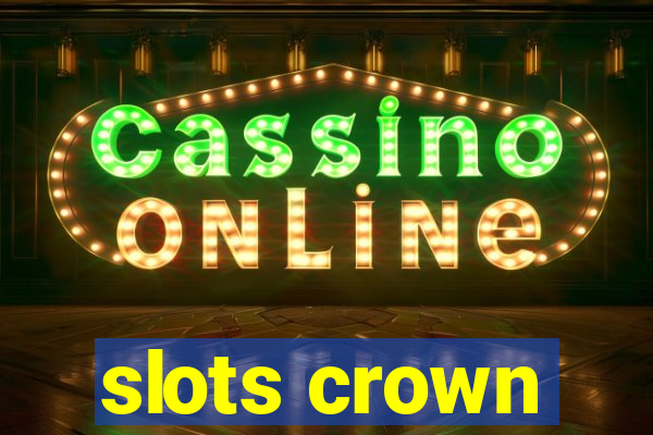 slots crown