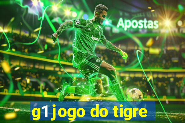 g1 jogo do tigre