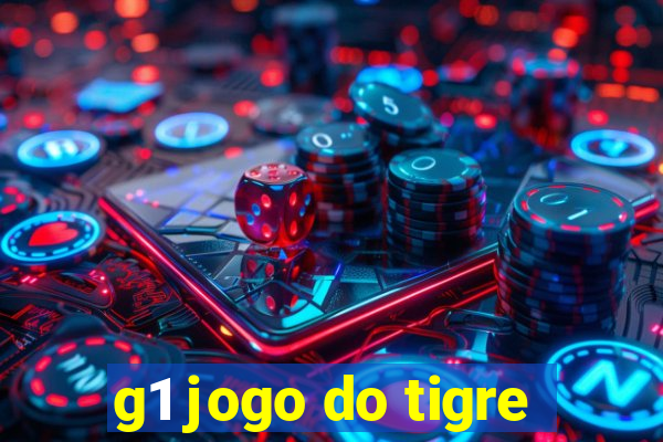 g1 jogo do tigre