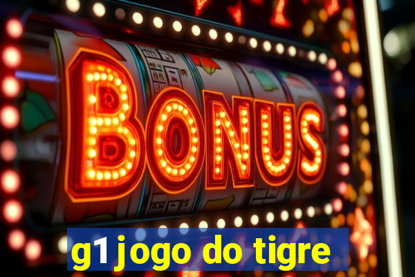 g1 jogo do tigre