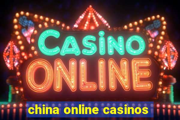 china online casinos