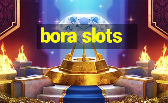 bora slots