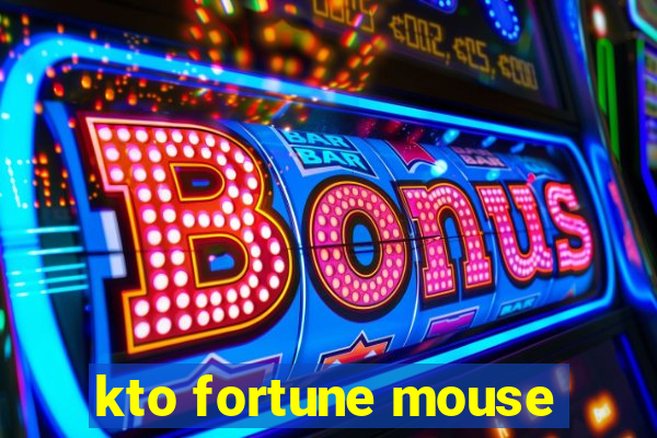 kto fortune mouse