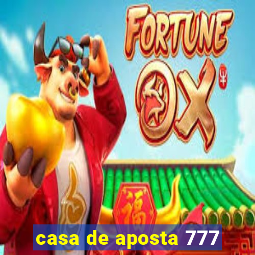 casa de aposta 777