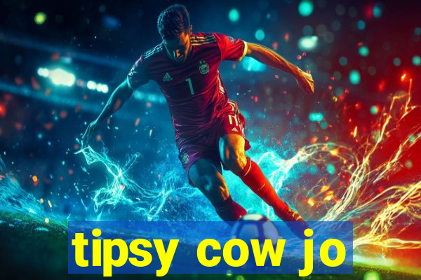 tipsy cow jo