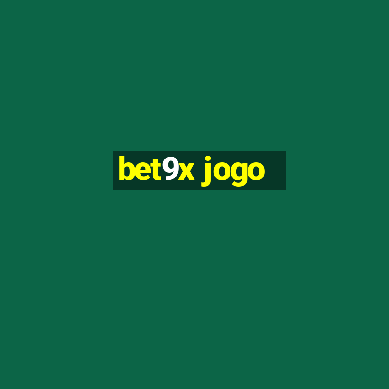 bet9x jogo