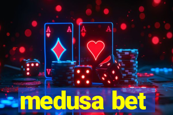 medusa bet