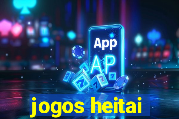 jogos heitai