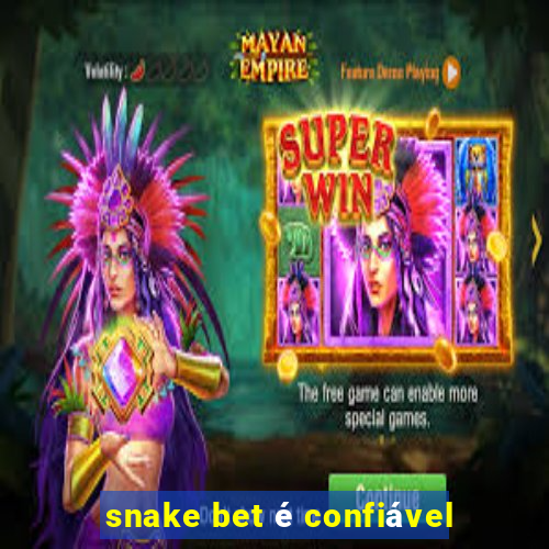 snake bet é confiável