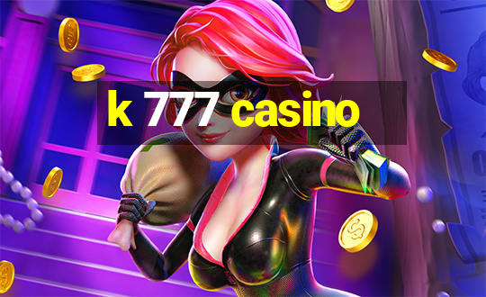 k 777 casino