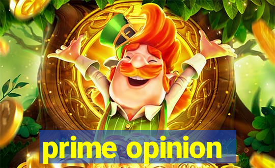 prime opinion