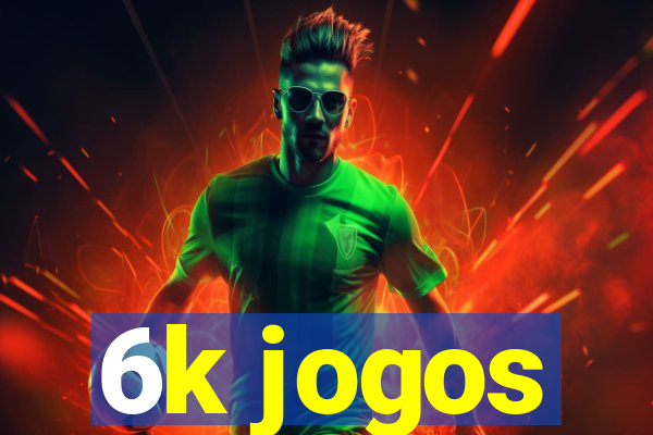 6k jogos